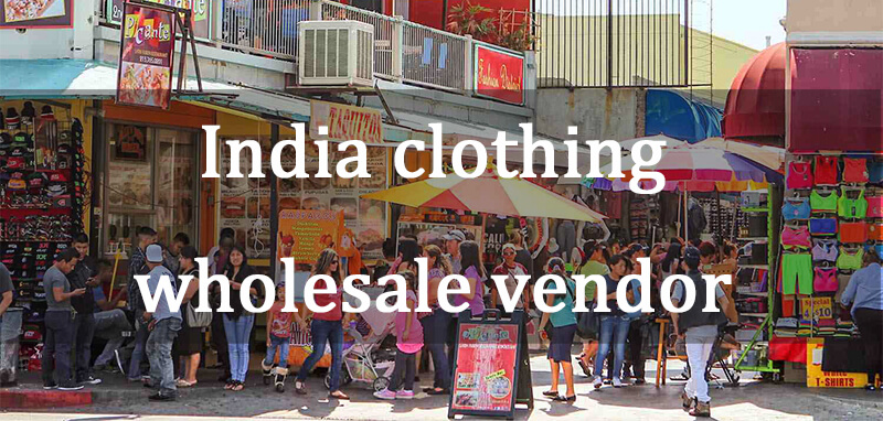india wholesale clothing vendors