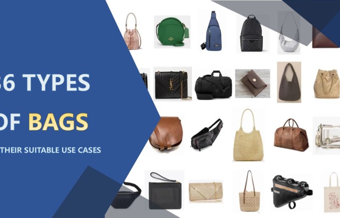 37 Different Types of Bags Along with Their Suitable Use Cases