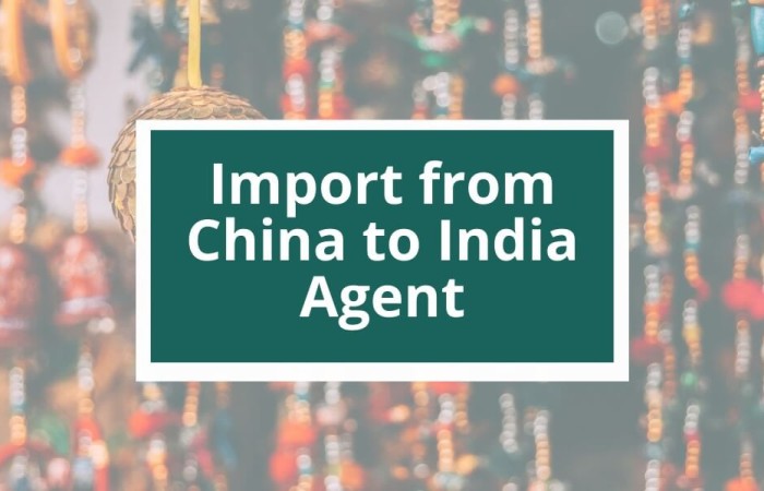 Import from China to India Agents – Get Instant Quote