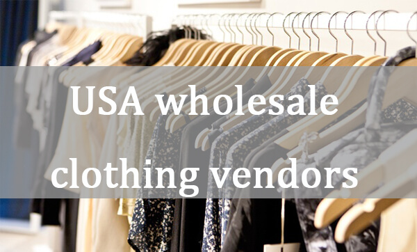 USA wholesale clothing vendors